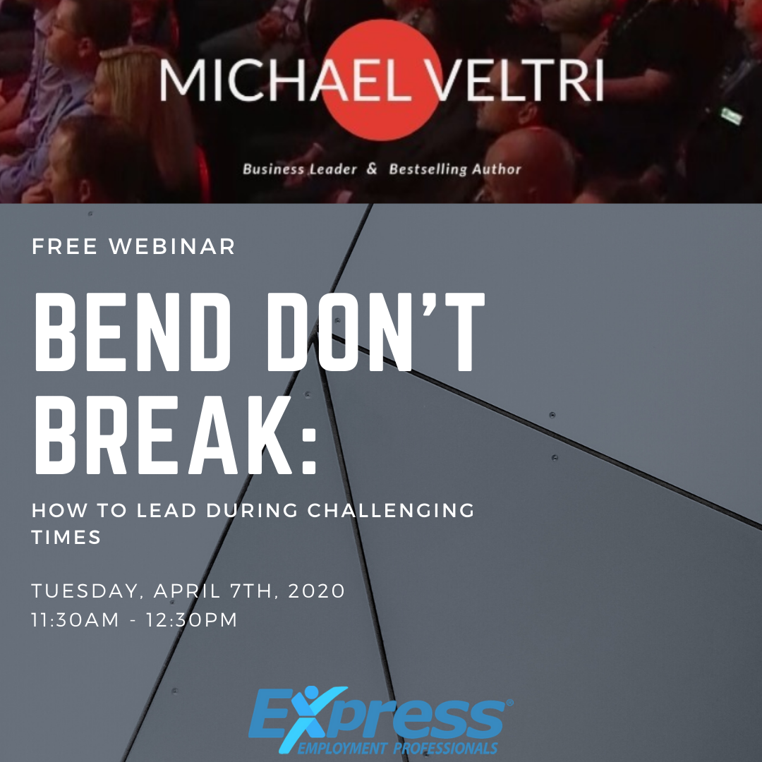 Bend Don't Break: How To Lead During Challenging Times